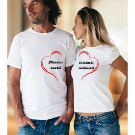   Valentin napi páros (2db) póló 7. (Minden értelmét veszti nélküled)